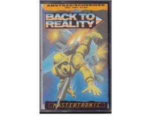 Back to Reality (bånd) m. kasse og manual (Amstrad)
